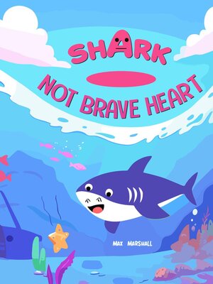 cover image of Shark--Not Brave Heart